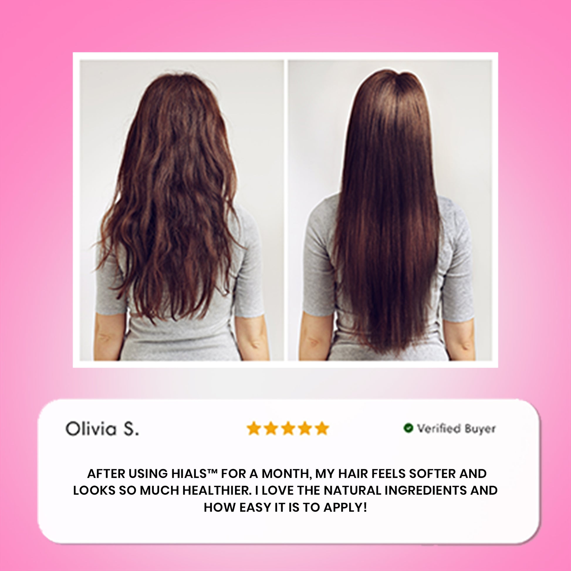 Before and after photo of woman’s hair after using HIALS Hair Growth Serum with glowing 5-star customer review by Olivia S praising softness, natural ingredients, and easy application